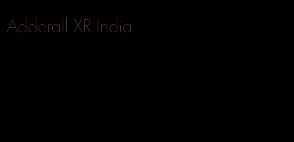 Adderall XR India