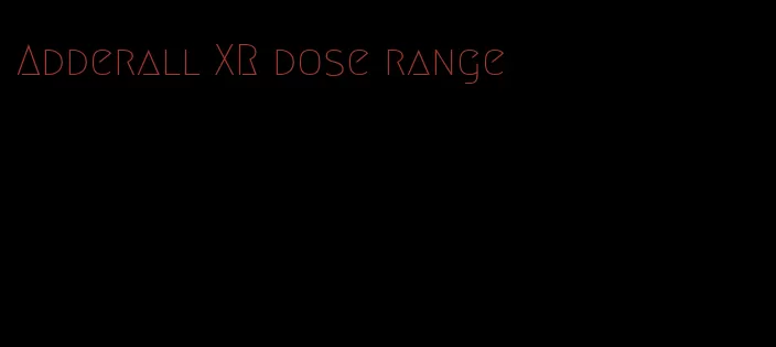 Adderall XR dose range