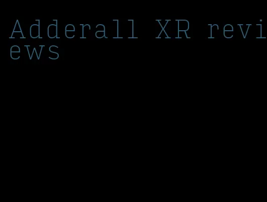 Adderall XR reviews