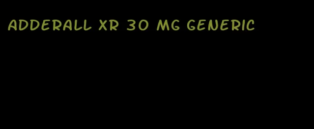 Adderall XR 30 mg generic