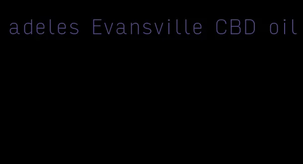 adeles Evansville CBD oil