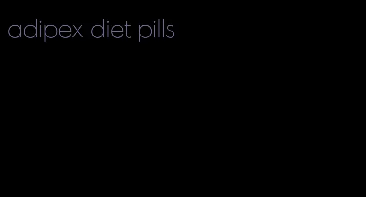 adipex diet pills