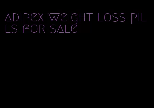 adipex weight loss pills for sale