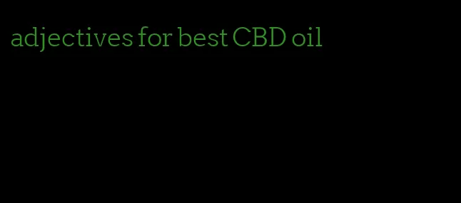 adjectives for best CBD oil