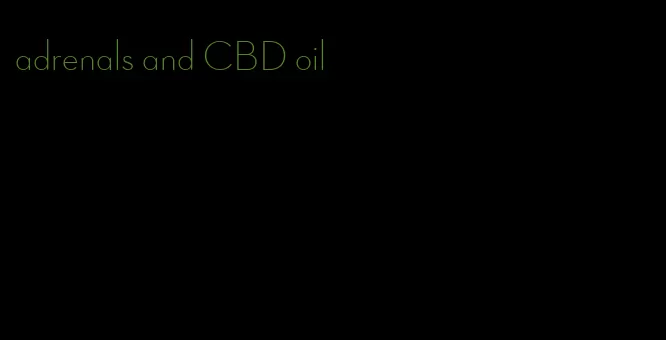 adrenals and CBD oil