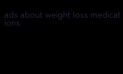 ads about weight loss medications