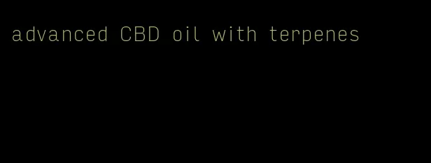 advanced CBD oil with terpenes