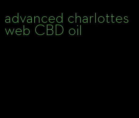 advanced charlottes web CBD oil