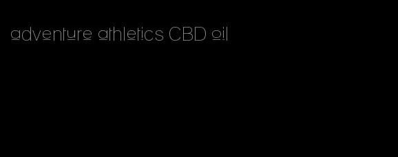 adventure athletics CBD oil