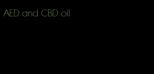 AED and CBD oil