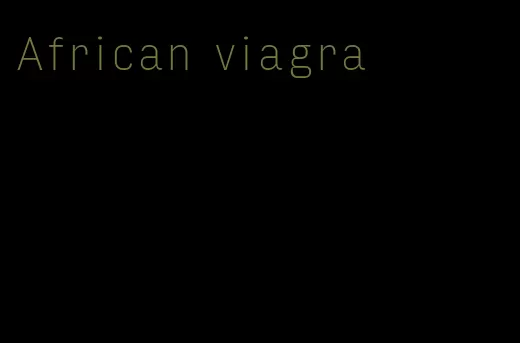 African viagra