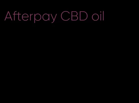 Afterpay CBD oil