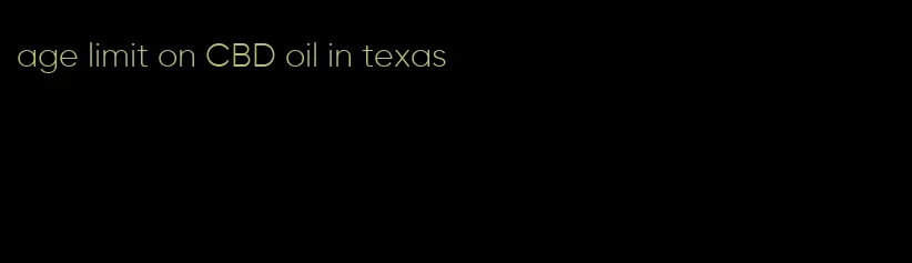 age limit on CBD oil in texas