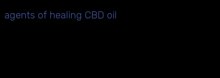 agents of healing CBD oil