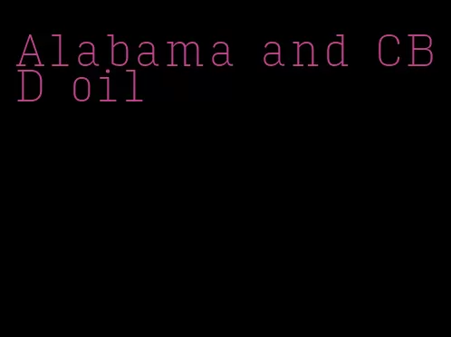 Alabama and CBD oil