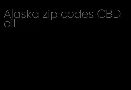 Alaska zip codes CBD oil