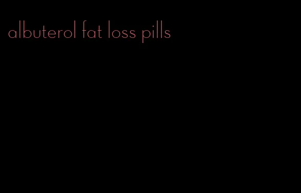 albuterol fat loss pills