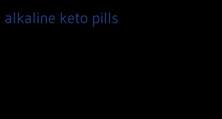 alkaline keto pills