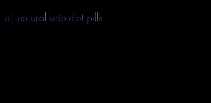 all-natural keto diet pills