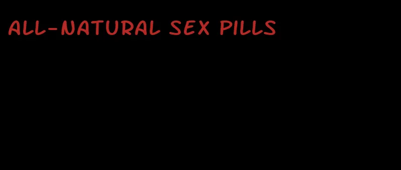 all-natural sex pills