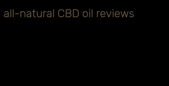 all-natural CBD oil reviews