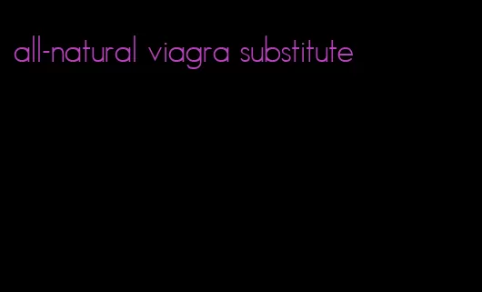 all-natural viagra substitute