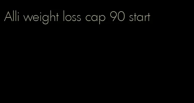 Alli weight loss cap 90 start