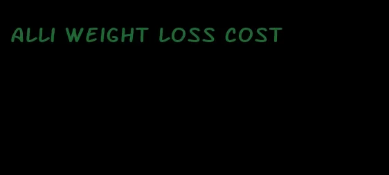 Alli weight loss cost