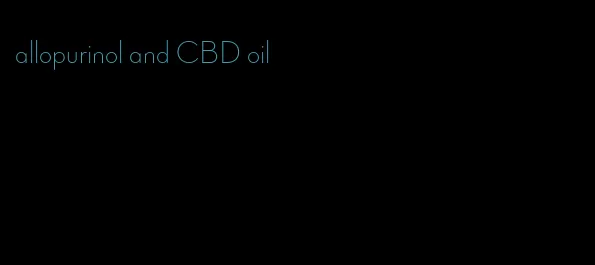 allopurinol and CBD oil