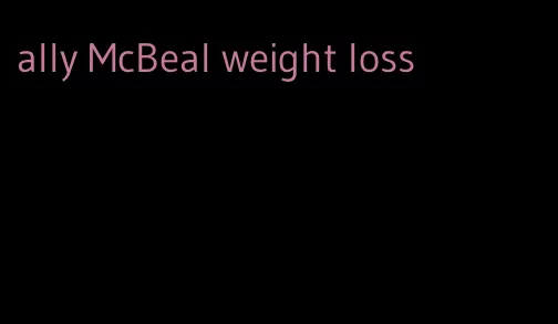 ally McBeal weight loss