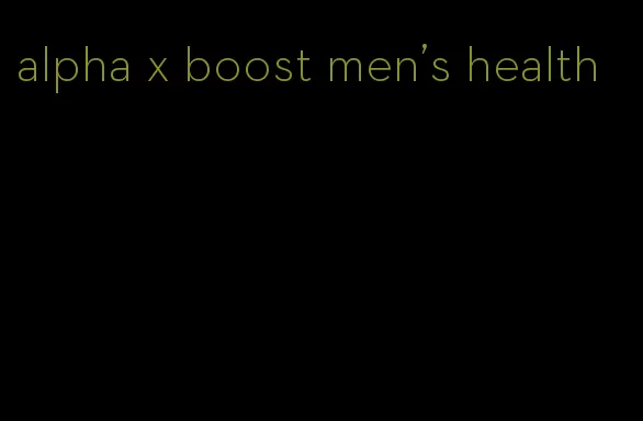 alpha x boost men's health