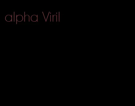 alpha Viril