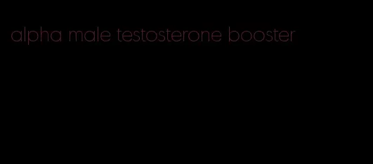 alpha male testosterone booster