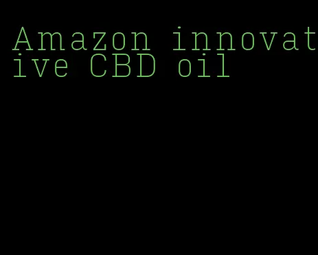 Amazon innovative CBD oil