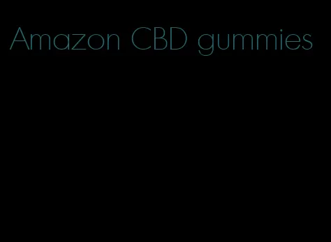 Amazon CBD gummies