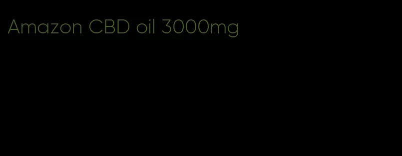 Amazon CBD oil 3000mg