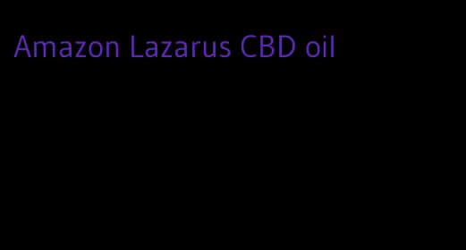 Amazon Lazarus CBD oil