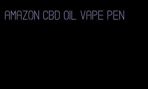 Amazon CBD oil vape pen