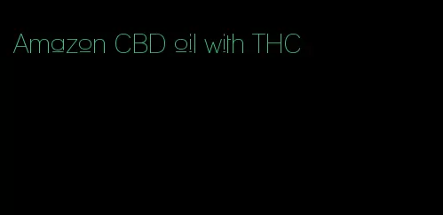 Amazon CBD oil with THC