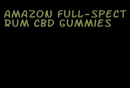 Amazon full-spectrum CBD gummies