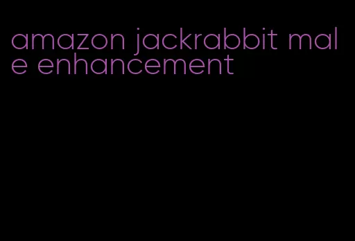 amazon jackrabbit male enhancement