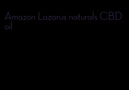 Amazon Lazarus naturals CBD oil