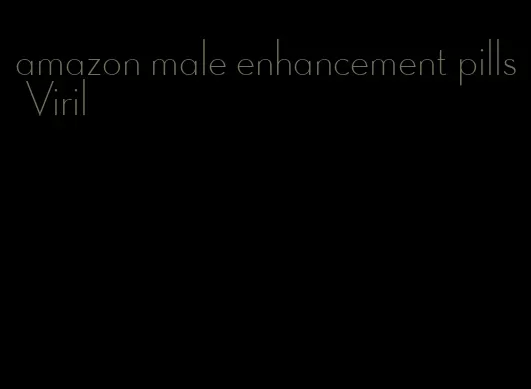 amazon male enhancement pills Viril