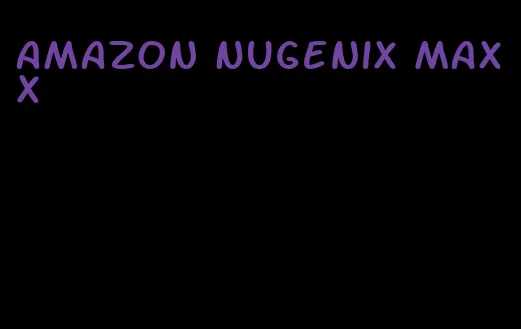 amazon Nugenix Maxx