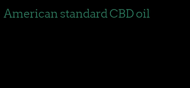 American standard CBD oil