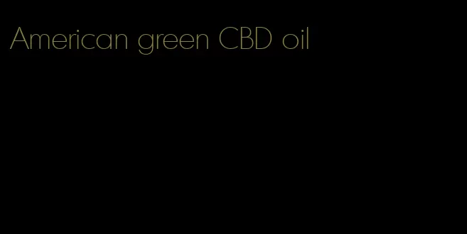 American green CBD oil