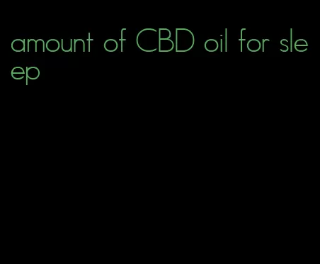 amount of CBD oil for sleep