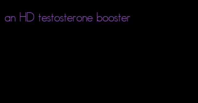 an HD testosterone booster