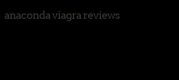 anaconda viagra reviews