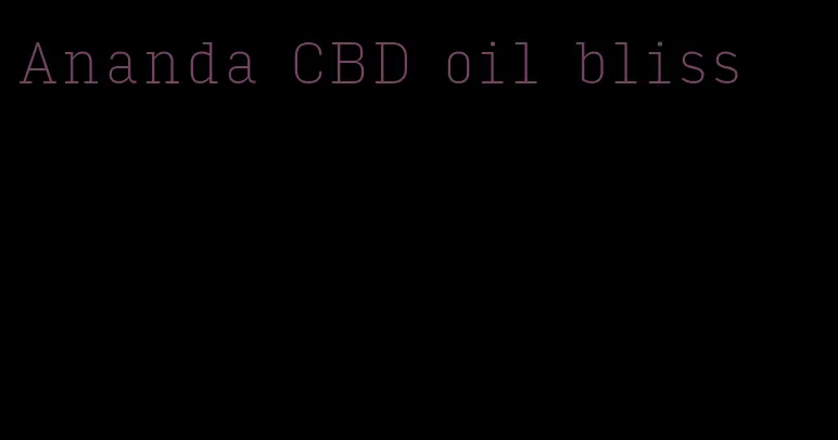 Ananda CBD oil bliss